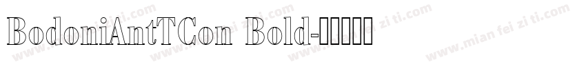 BodoniAntTCon Bold字体转换